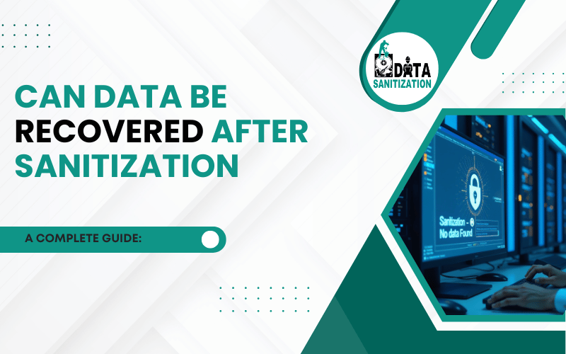 Can Data Be Recovered After Sanitization